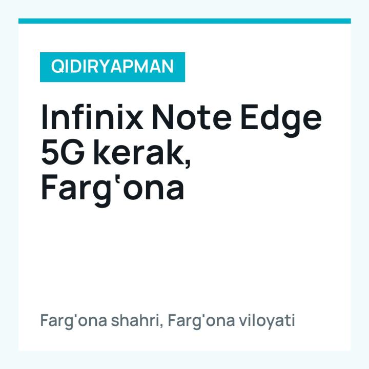 Infinix Note Edge 5G kerak, Farg‘ona